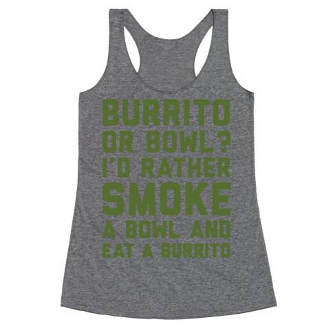 Burrito or Bowl? Racerback Tank Top