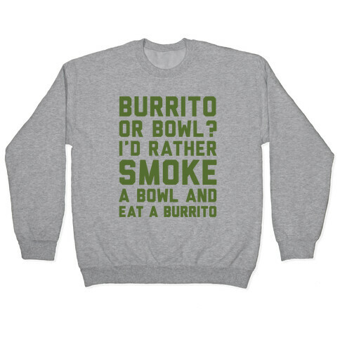Burrito or Bowl? Pullover