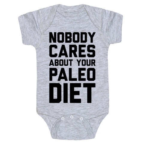 Nobody Cares About Your Paleo Diet Baby One-Piece