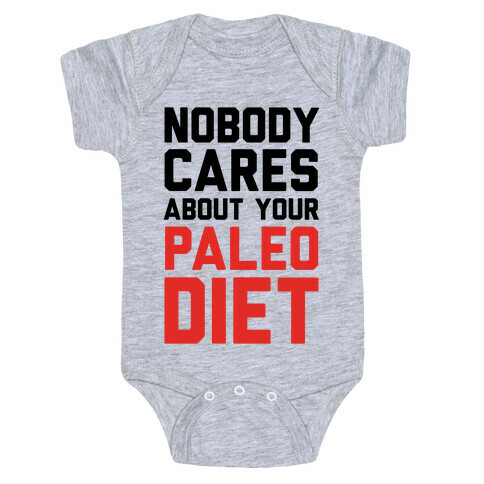 Nobody Cares About Your Paleo Diet Baby One-Piece