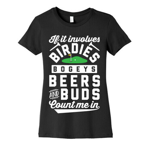 If It Involves Golf Count Me In Womens T-Shirt