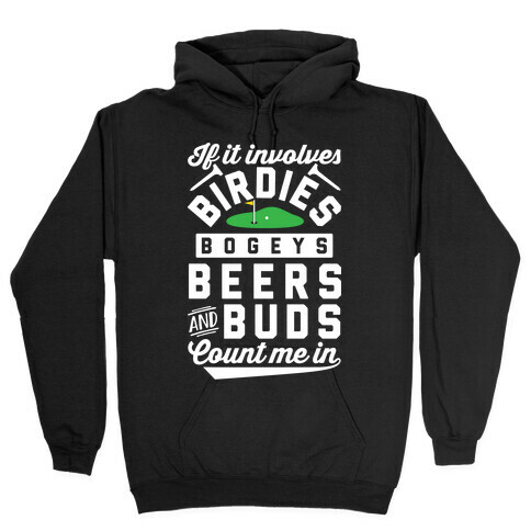 If It Involves Golf Count Me In Hooded Sweatshirt