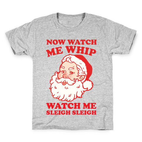 Now Watch Me Whip Watch Me Sleigh Sleigh Kids T-Shirt