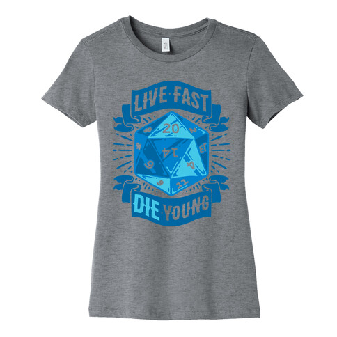 Live Fast Die Young D20 Womens T-Shirt