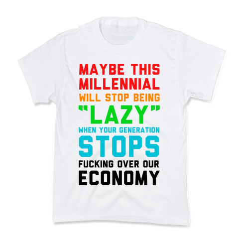 Maybe This Millennial Will Stop Being so Lazy Kids T-Shirt