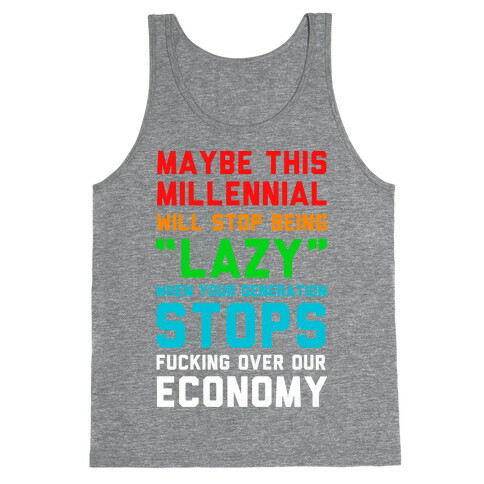 Maybe This Millennial Will Stop Being so Lazy Tank Top