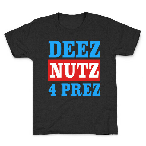Deez Nutz 4 Prez Kids T-Shirt