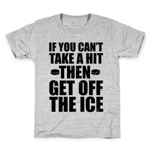If You Can't Take A Hit Kids T-Shirt