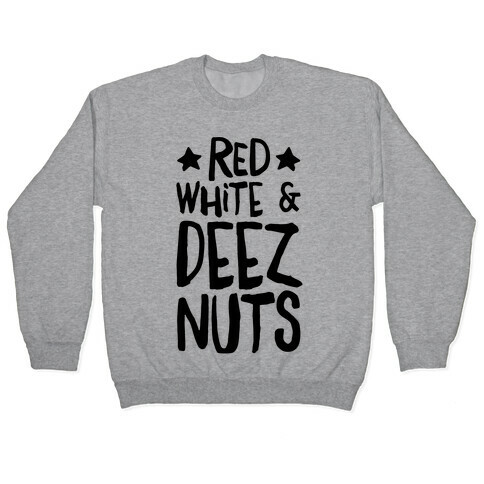 Red White & Deez Nuts Pullover