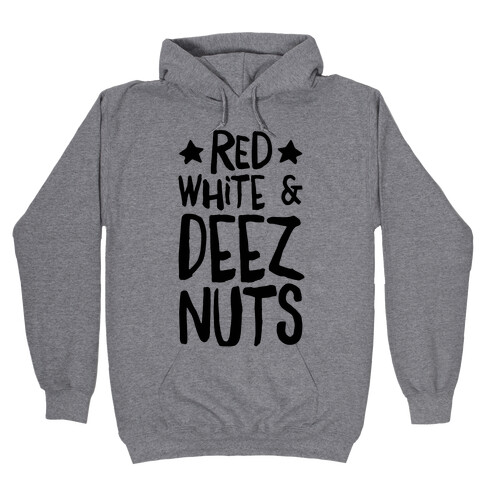 Red White & Deez Nuts Hooded Sweatshirt