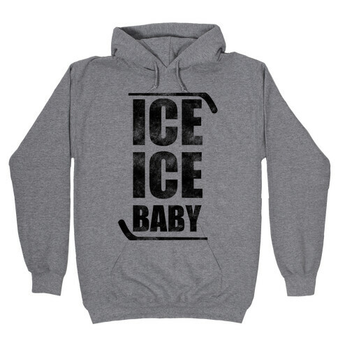 Ice Ice Baby Hooded Sweatshirt