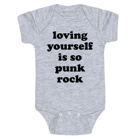 Loving Yourself Is So Punk Rock Baby One-Piece