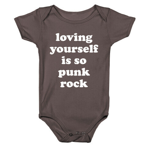 Loving Yourself Is So Punk Rock Baby One-Piece