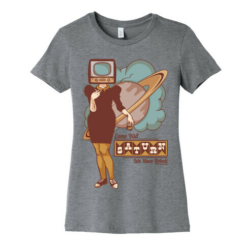 Come Visit Saturn Womens T-Shirt