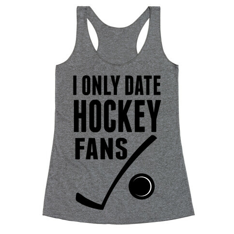 I Only Date Hockey Fans (slim fit) Racerback Tank Top