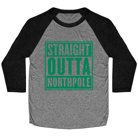 Straight Outta Northpole Baseball Tee