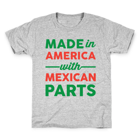 Made In America With Mexican Parts Kids T-Shirt