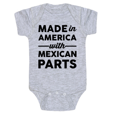 Made In America With Mexican Parts Baby One-Piece