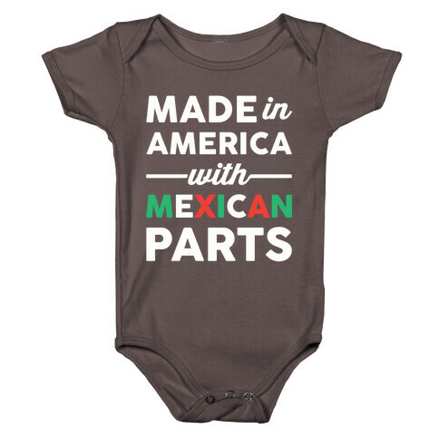 Made In America With Mexican Parts Baby One-Piece