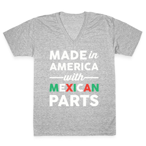 Made In America With Mexican Parts V-Neck Tee Shirt