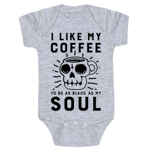 I Like My Coffee To Be As Black as My Soul Baby One-Piece