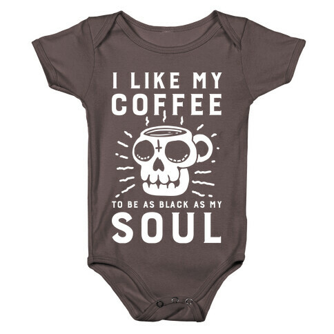 I Like My Coffee To Be As Black as My Soul Baby One-Piece