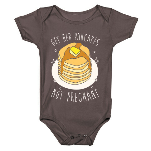 Get Her Pancakes Not Pregnant Baby One-Piece