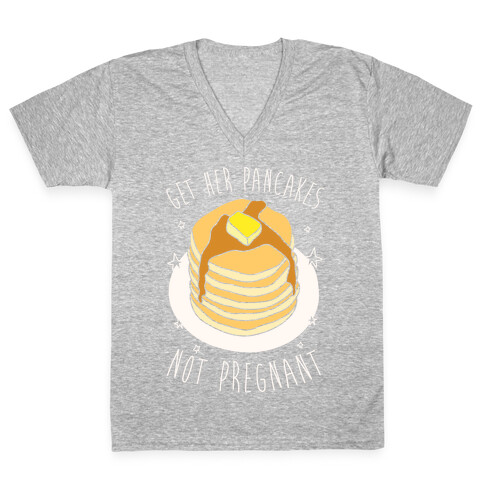 Get Her Pancakes Not Pregnant V-Neck Tee Shirt