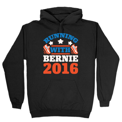 Running With Bernie 2016 Hooded Sweatshirt