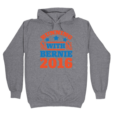 Running With Bernie 2016 Hooded Sweatshirt