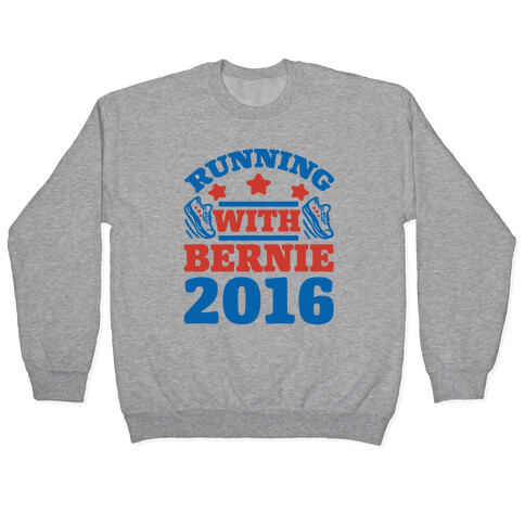Running With Bernie 2016 Pullover
