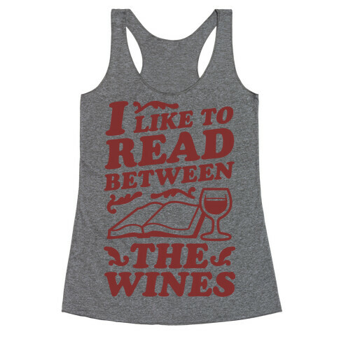I Like to Read Between the Wines Racerback Tank Top