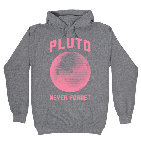 Pluto Never Forget Hooded Sweatshirt