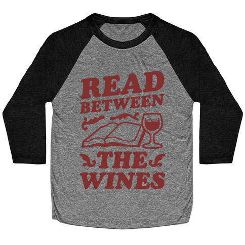 Read Between the Wines Baseball Tee