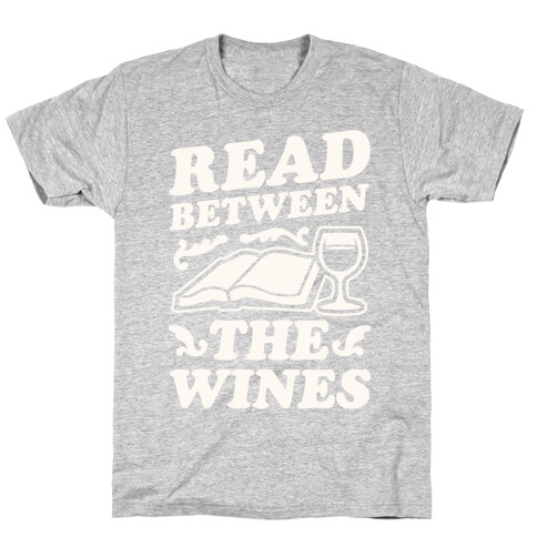 Read Between the Wines T-Shirt