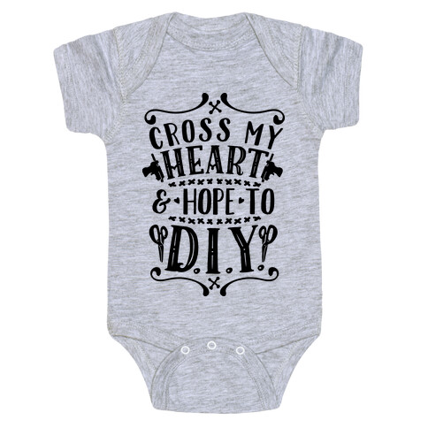 Cross My Heart and Hope to D.I.Y. Baby One-Piece