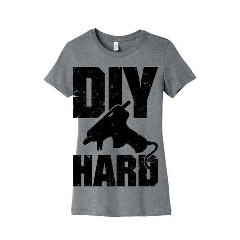 DIY Hard Womens T-Shirt