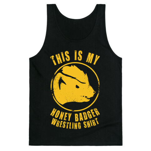 This is My Honey Badger Wrestling Shirt Tank Top