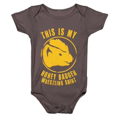 This is My Honey Badger Wrestling Shirt Baby One-Piece