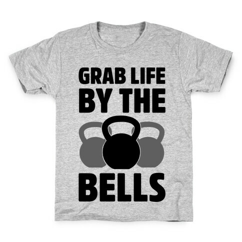 Grab Life by the Bells Kids T-Shirt