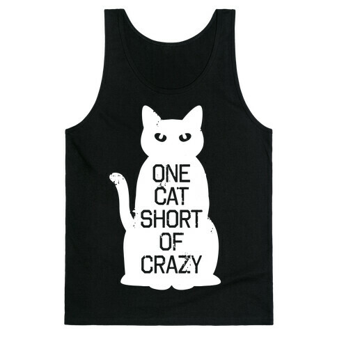 One Cat Short of Crazy Tank Top