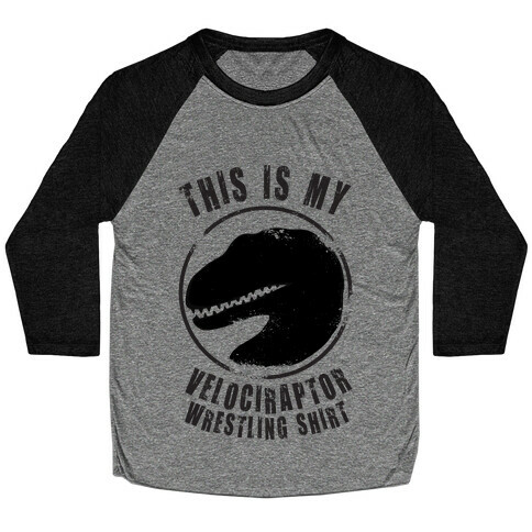 This Is My Velociraptor Wrestling Shirt Baseball Tee