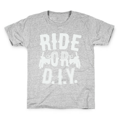 Ride or D.I.Y. Kids T-Shirt