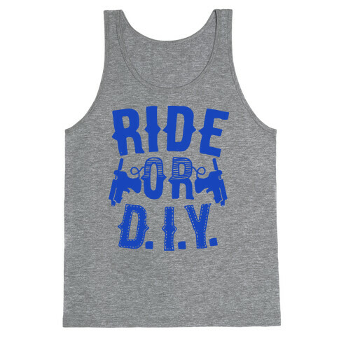Ride or D.I.Y. Tank Top