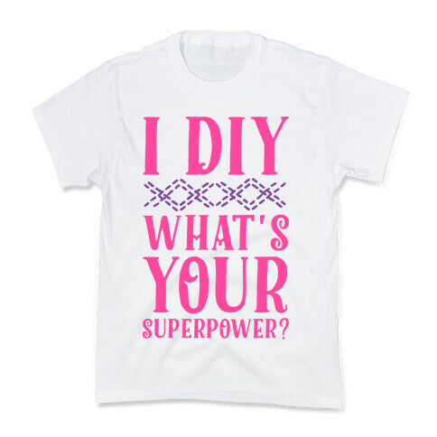 I DIY What's Your Superpower? Kids T-Shirt