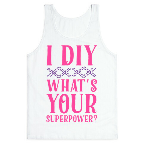 I DIY What's Your Superpower? Tank Top