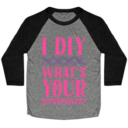 I DIY What's Your Superpower? Baseball Tee