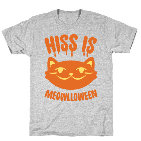 Hiss Is Meowlloween T-Shirt