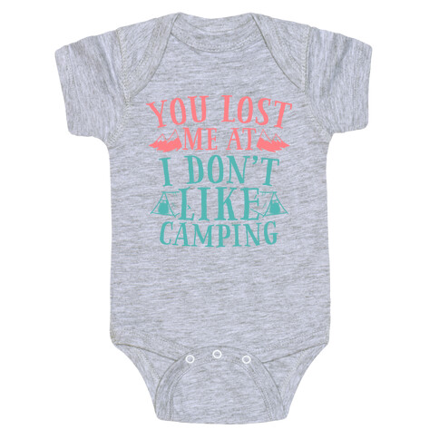 You Lost Me at "I Don't Like Camping" Baby One-Piece