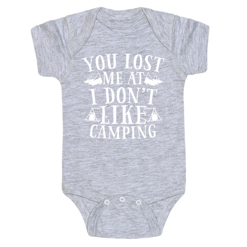 You Lost Me at "I Don't Like Camping" Baby One-Piece